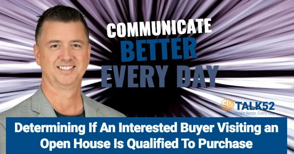 Lead Generation - Determining If An Interested Buyer Visiting an Open House Is Qualified To Purchase