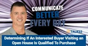 Lead Generation - Determining If An Interested Buyer Visiting an Open House Is Qualified To Purchase