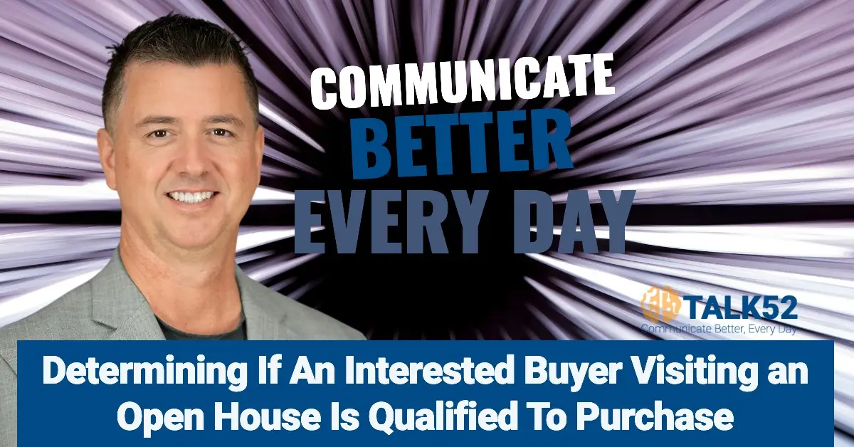 Lead Generation - Determining If An Interested Buyer Visiting an Open House Is Qualified To Purchase